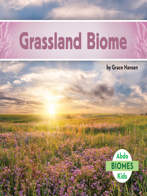 Title details for Grassland Biome by Grace Hansen - Available